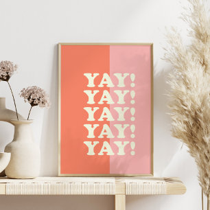 Ja! Positiv upplyftande inspirerande Rosa och kora Poster