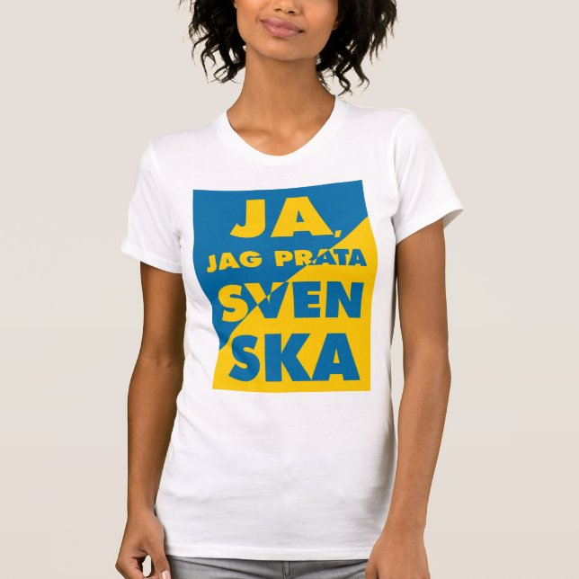 Ja, Prata Svenska, ja jag talar svenska T Shirt (Framsida)