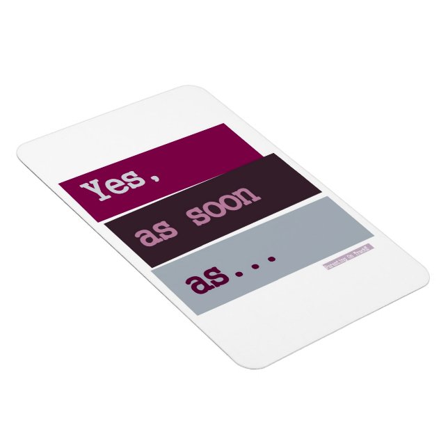 Ja. Så snart som.. LILA MAGNET (Högersidan)