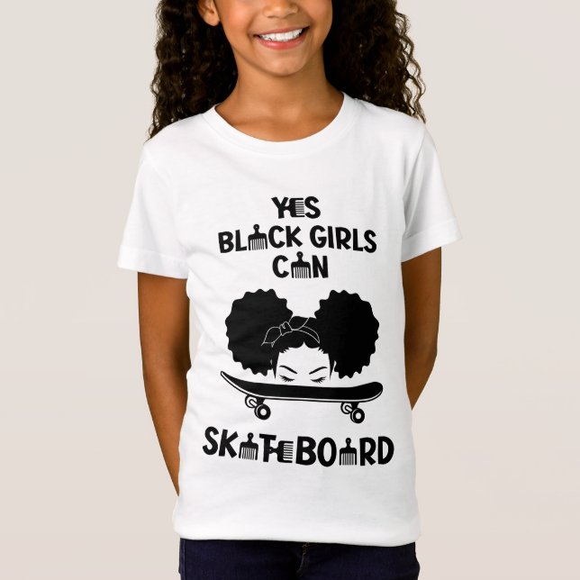 Ja, svarta flickor kan Skateboard T Shirt (Framsida)