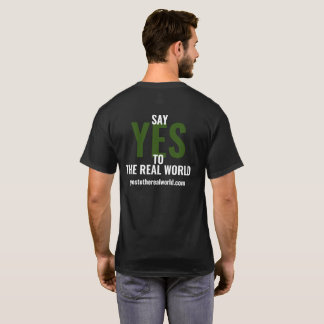 Ja till den verkliga världen t shirt