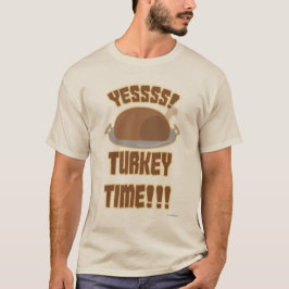 Ja, Turkiet Time Roligt Thanksgiving Slogan T Shirt