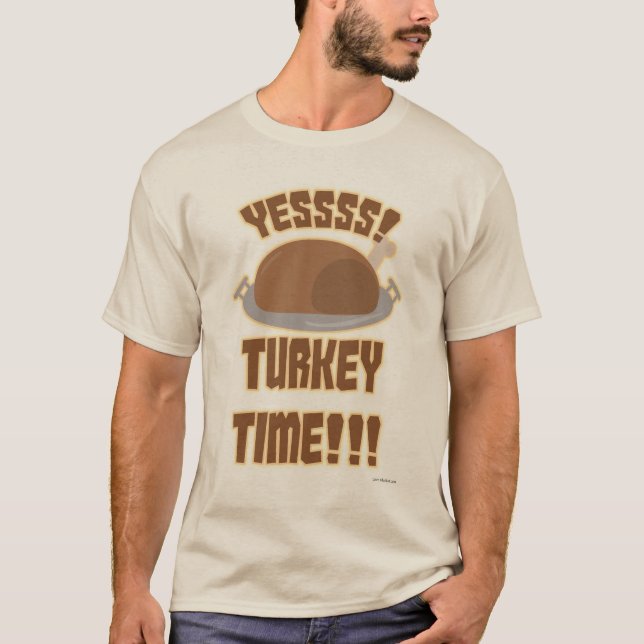 Ja, Turkiet Time Roligt Thanksgiving Slogan T Shirt (Framsida)