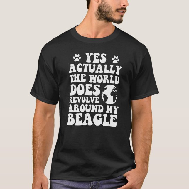 Ja, världen kretsar kring min beagle t shirt (Framsida)