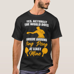 Ja, världen roterar faktiskt pongbord t shirt