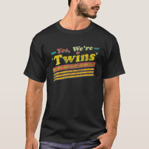 Ja, vi är Twillingar.. Vi är inte identiska... T Shirt