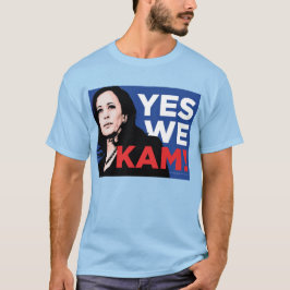 Ja, vi KAM! Kamala Harris för president T Shirt