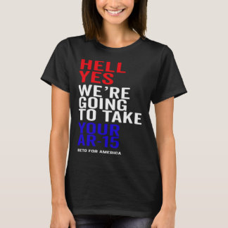 Ja, vi ska ta era AR 15-vapen Beto för en T Shirt