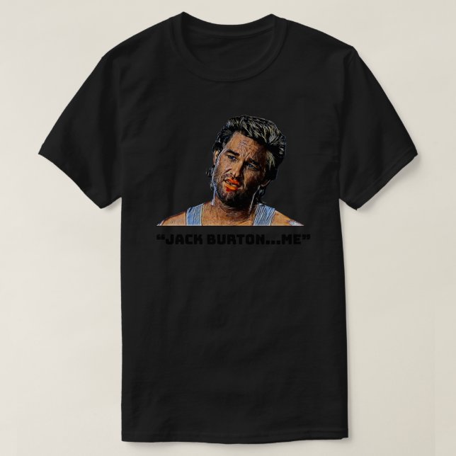 Jack Burton...jag! Stor svårighet i Little China C T Shirt (Design framsida)