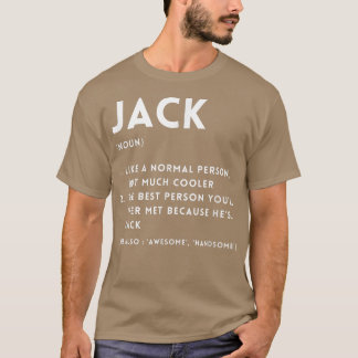 Jack Definition Funny Personalized Name For Jack B T Shirt