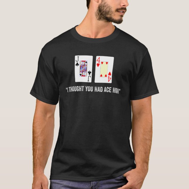 Jack Four Offsuit Poker Hand  Is Ace High Good Rob T Shirt (Framsida)
