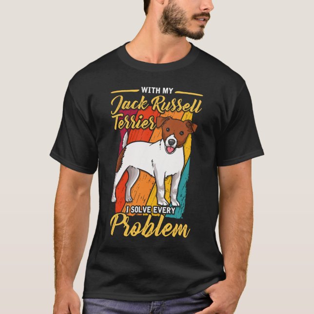 Jack Russel Terrier I löser varje problem T Shirt (Framsida)