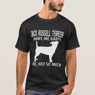 Jack Russell Terrier gör mig Lycklig Hund Pappa Ma T Shirt