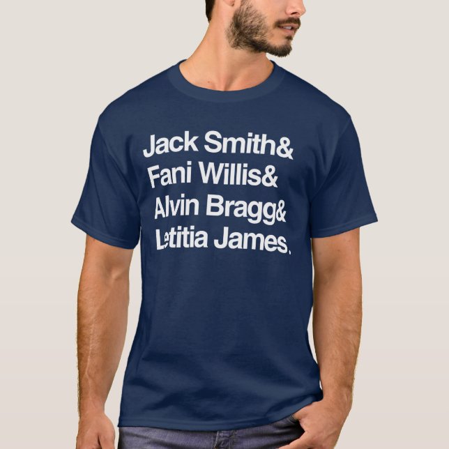 Jack Smith & Fani Willis & Alvin Bragg & Latitia T Shirt (Framsida)