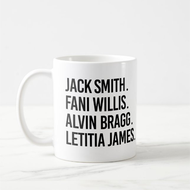 Jack Smith Fani Willis Alvin Bragg Letitia James Kaffemugg (Vänster)