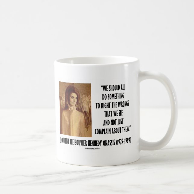 Jackie Kennedy gör något höger felcitationstecknet Kaffemugg (Höger)