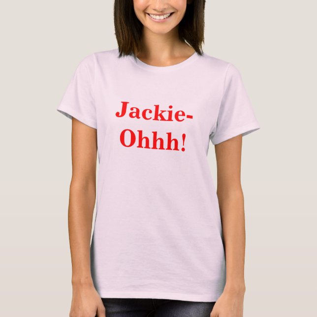 Jackie-Ohhh! Tee (Framsida)