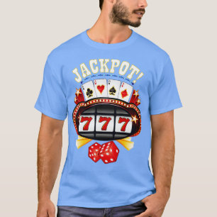 Jackpot Gambling Spelare Gamble Player Slot Machin T Shirt