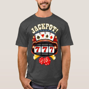 Jackpot Gambling Spelare Gamble Player Slot Machin T Shirt
