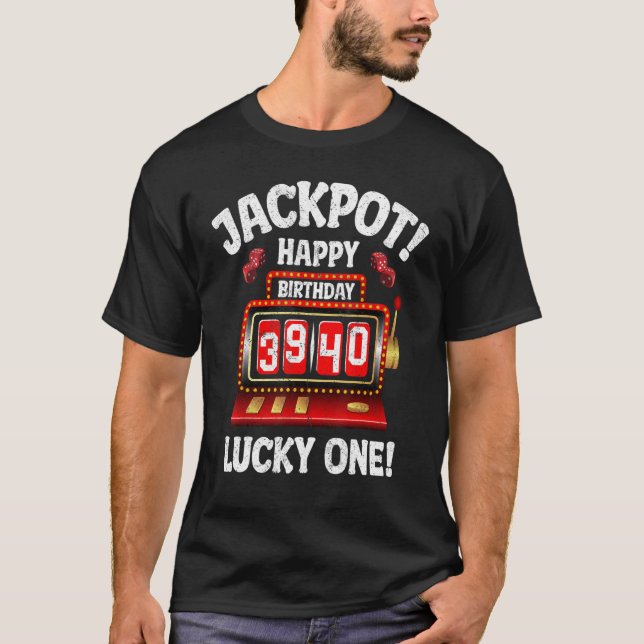 Jackpot Lycklig 40:e födelsedagen Bday Celebrant S T Shirt (Framsida)