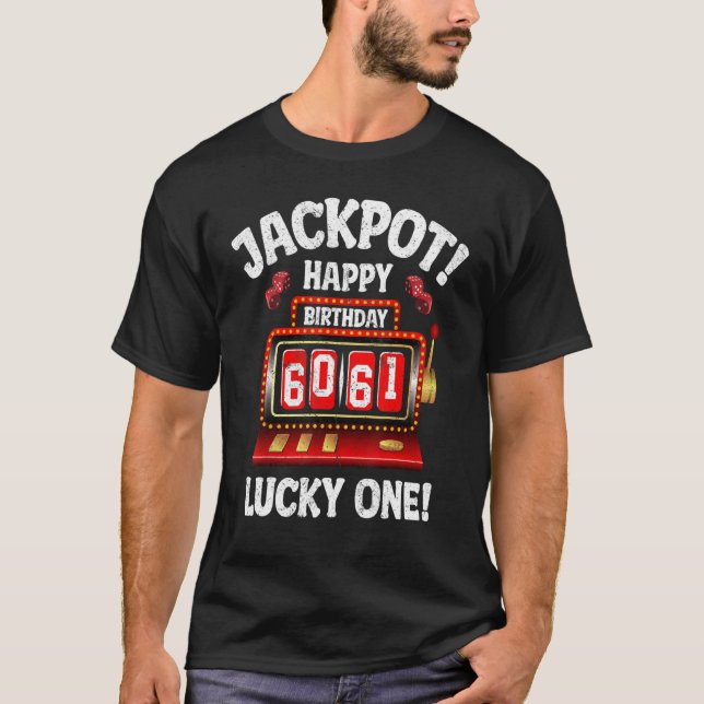 Jackpot Lycklig 61:a födelsedag Bday Celebrant Slo T Shirt (Framsida)