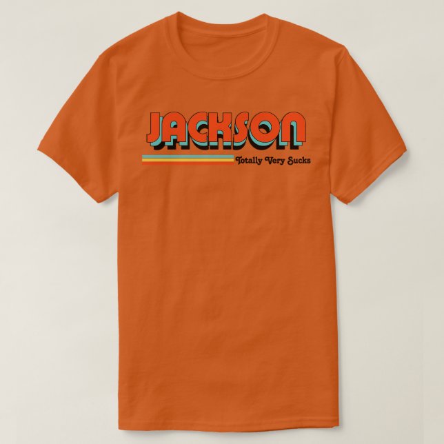 Jackson Mycket Sucks totalt T Shirt (Design framsida)