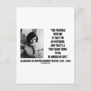 Jacqueline Kennedy Trouble with Me Outsider Citote Vykort