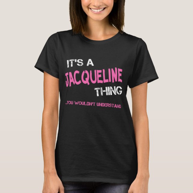 Jacqueline sak skulle inte förstå novelty t shirt (Framsida)