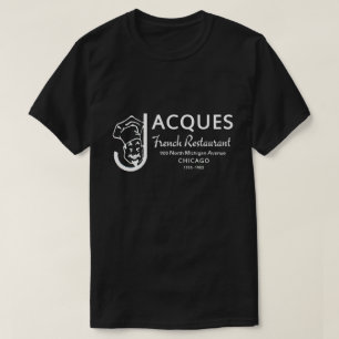 Jacques Fransk Restaurant, Chicago, Illinois T Shirt