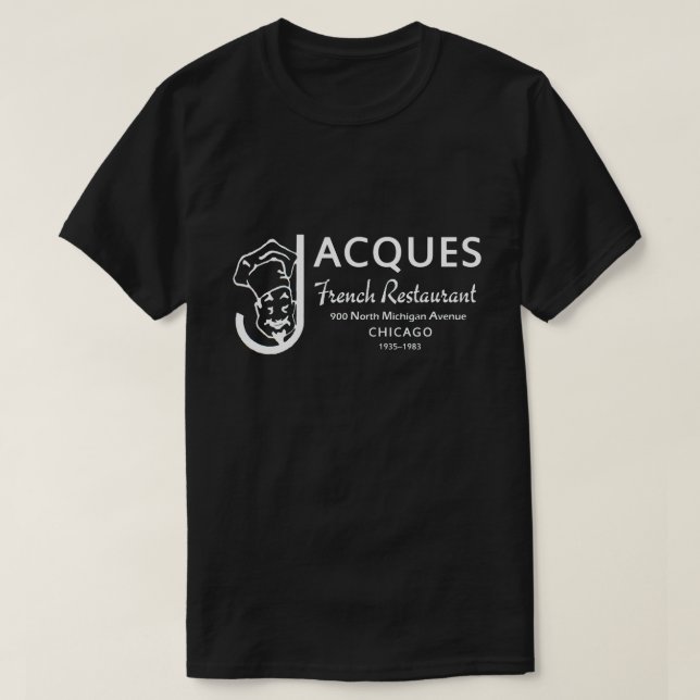 Jacques Fransk Restaurant, Chicago, Illinois T Shirt (Design framsida)