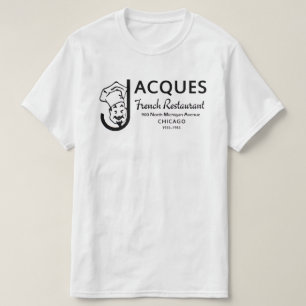 Jacques Fransk Restaurant, Chicago, Illinois T-shirt