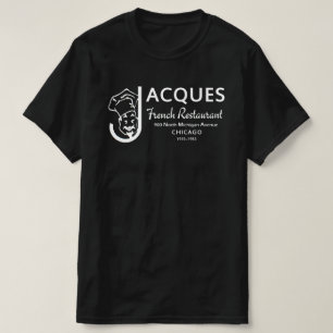 Jacques Fransk Restaurant, Chicago, Illinois Tee Shirt