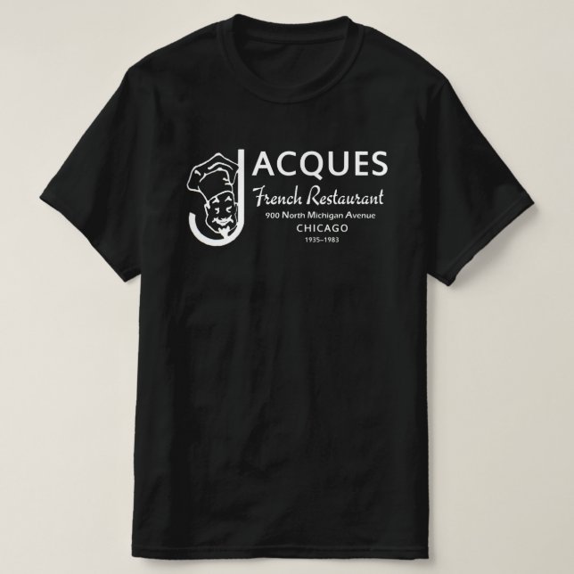 Jacques Fransk Restaurant, Chicago, Illinois Tee Shirt (Design framsida)