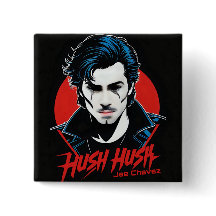 Jae Chavez- HUSH HUSH PIN