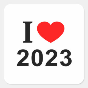 Jag ❤️ 2023 Jag ÄLSKAR 2023 Jag HJÄRTAR 2023 Fyrkantigt Klistermärke