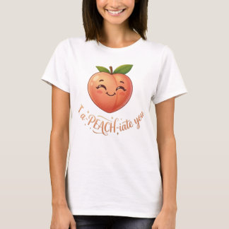 Jag a-PERSIK-onar dig T Shirt
