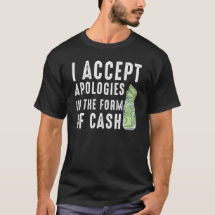 Jag accepterar beklaganden i form av att Pengarar T Shirt