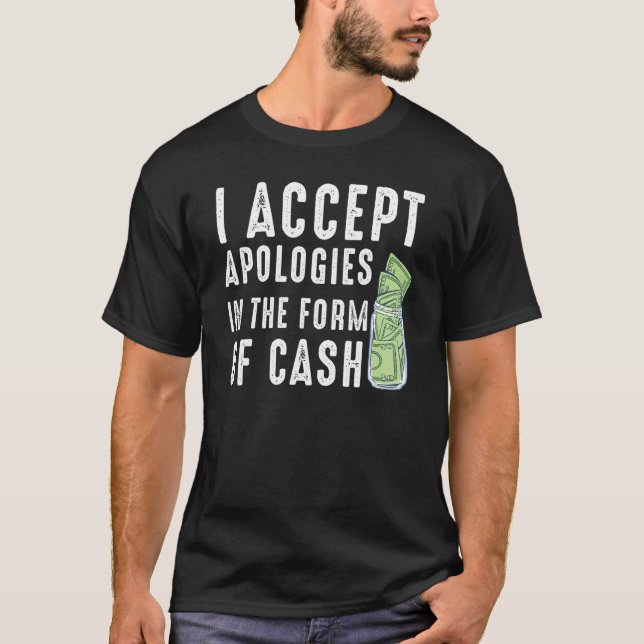 Jag accepterar beklaganden i form av att Pengarar  T Shirt (Framsida)