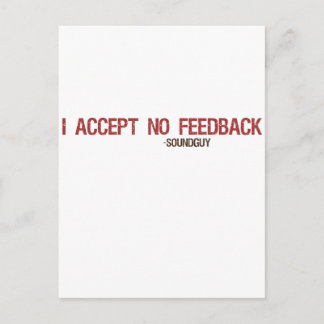 Jag accepterar ingen feedback vykort