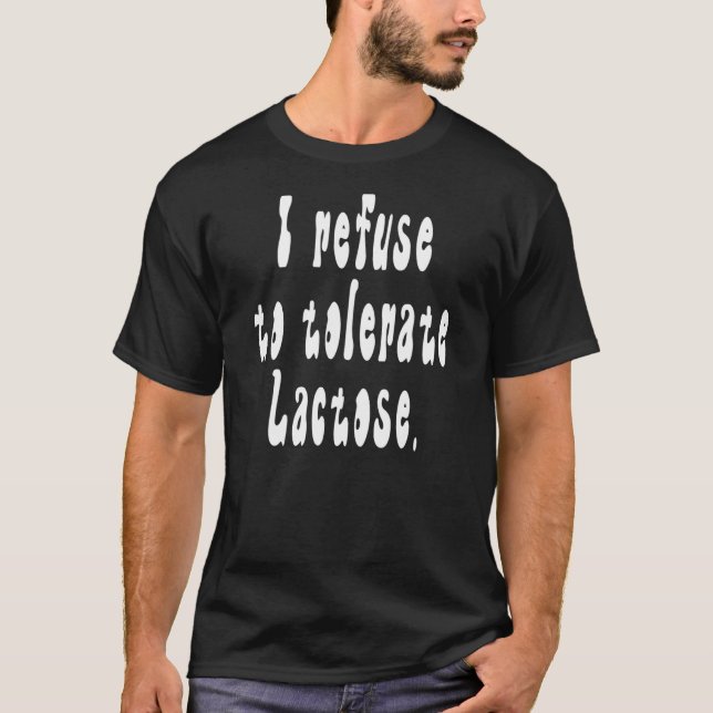 Jag accepterar inte laktos_44 t shirt (Framsida)