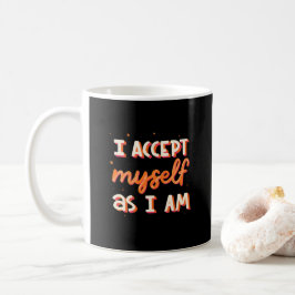 Jag accepterar mig själv som jag är kaffemugg