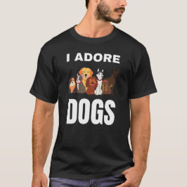 Jag adore Hundar T Shirt