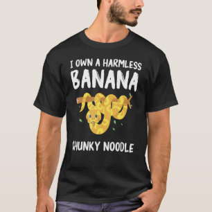 Jag äger en Harmless Banana Chunky Noodle Boll Pyt T Shirt