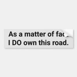 Jag äger faktiskt den här vägen roligt bildekal