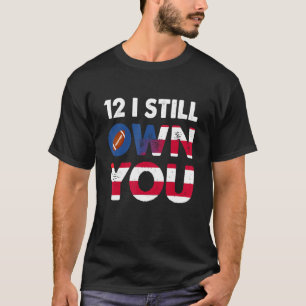 Jag äger fortfarande din amerikanska Football Fläk T Shirt