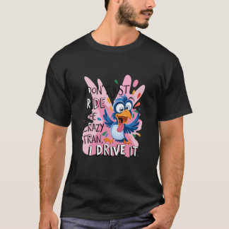 Jag åker inte bara det galna tåget t shirt