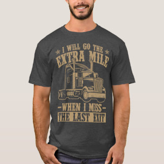 Jag åker mile i Extra när jag missar sista utresan T Shirt