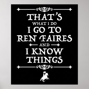 Jag åker till Ren Faires och jag känner Sak Poster