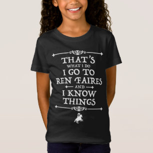 Jag åker till Ren Faires och jag känner Sak T Shirt