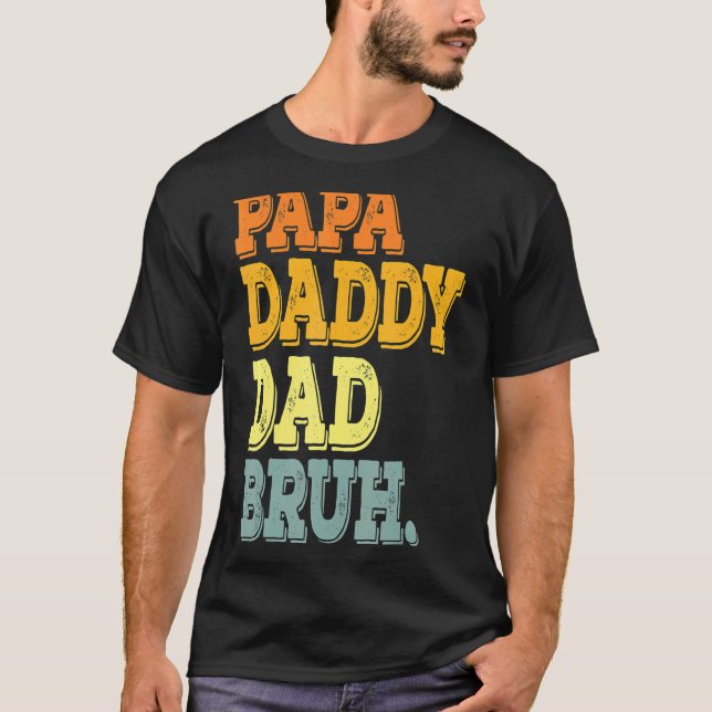 Jag åkte från Dada pappa Pappa Bruh Retro Pappa T Shirt (Framsida)